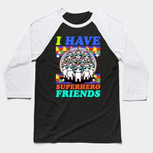 Autism awareness Unicorn - i have superhero friends Baseball T-Shirt